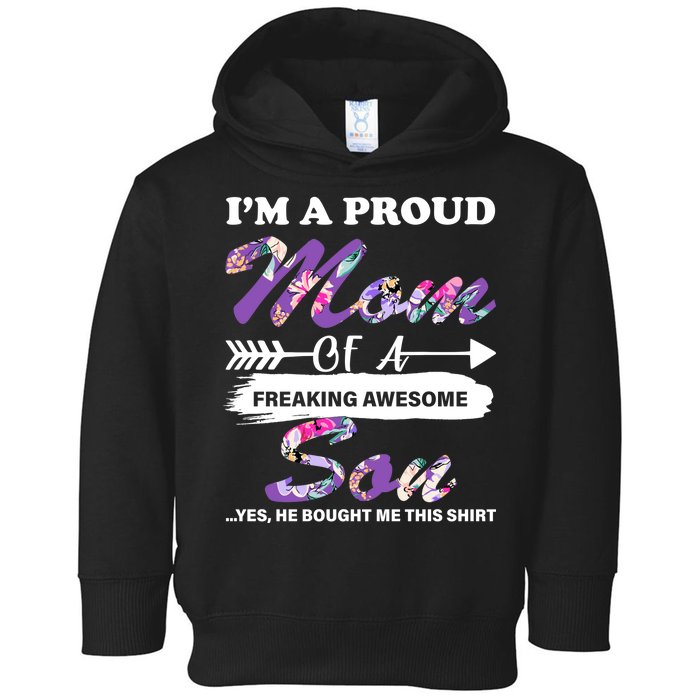 Proud Mom Of A Freaking Awesome Son Toddler Hoodie