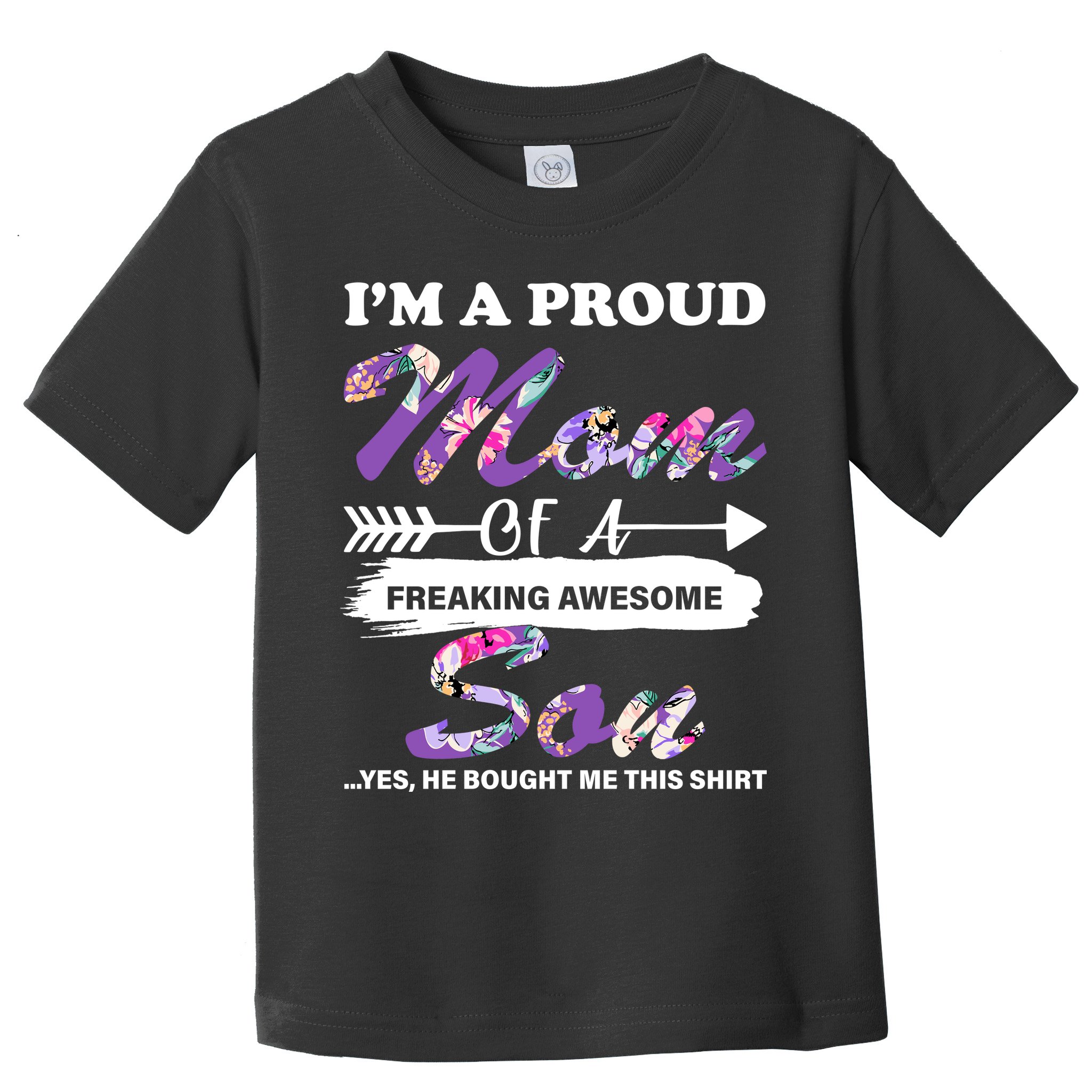 Proud Mom Of A Freaking Awesome Son Toddler T-Shirt
