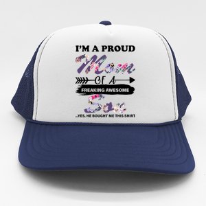 Proud Mom Of A Freaking Awesome Son Trucker Hat