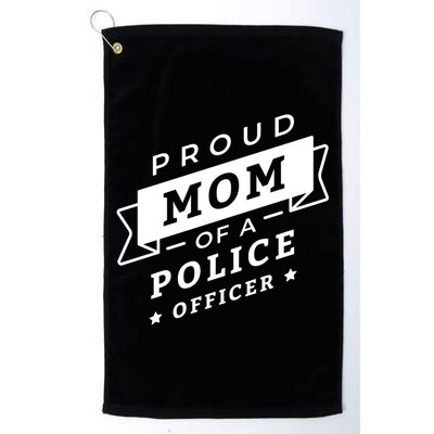 Proud Mom Of A Police Officer Golf Towel