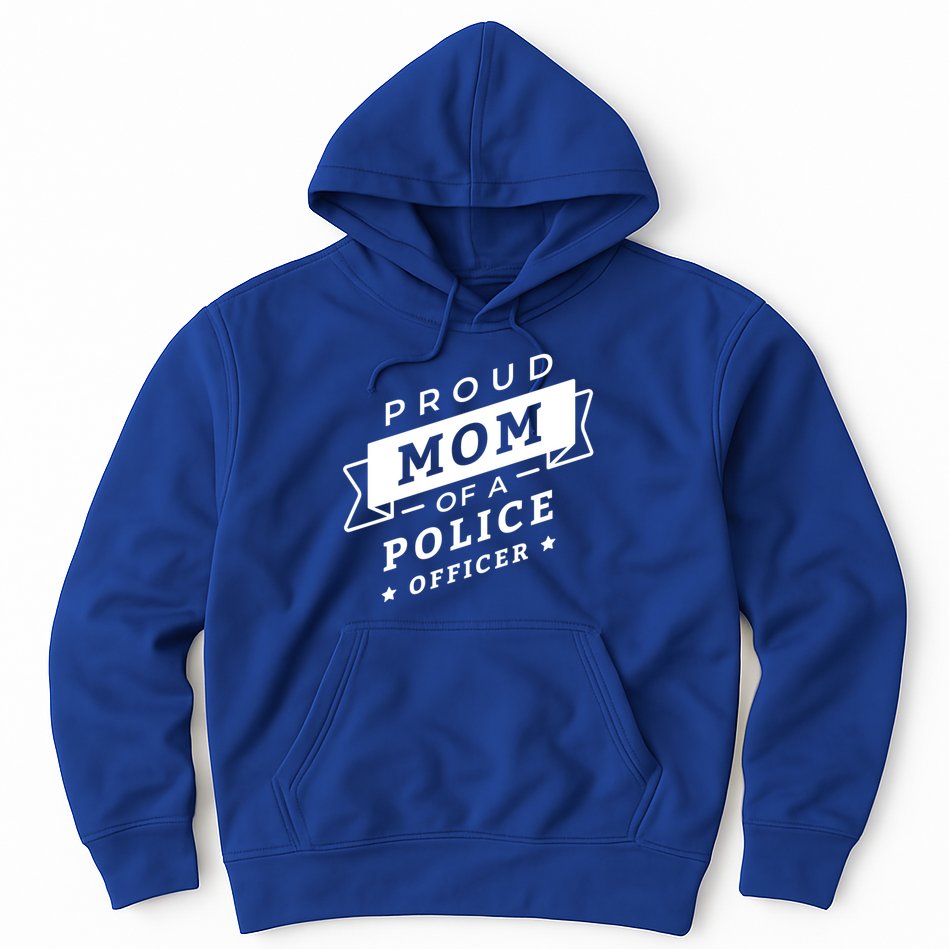 Proud Mom Of A Police Officer Hoodie