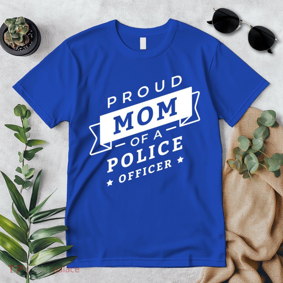 Proud Mom Of A Police Officer Premium T-Shirt