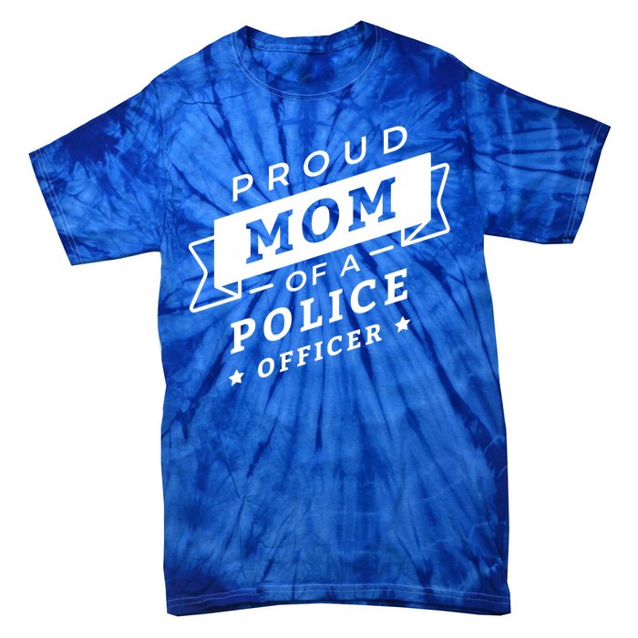 Proud Mom Of A Police Officer Tie-Dye T-Shirt