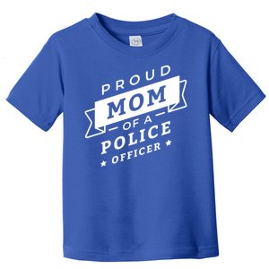 Proud Mom Of A Police Officer Toddler T-Shirt