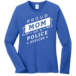 Proud Mom Of A Police Officer Ladies Long Sleeve Shirt