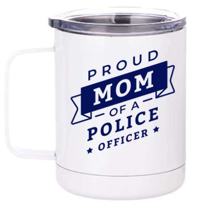 Proud Mom Of A Police Officer 12 oz Stainless Steel Tumbler Cup