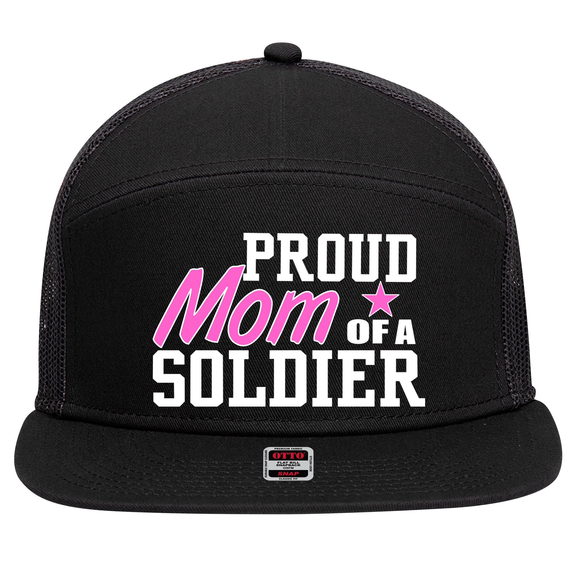 Proud Mom of A Soldier 7 Panel Mesh Trucker Snapback Hat