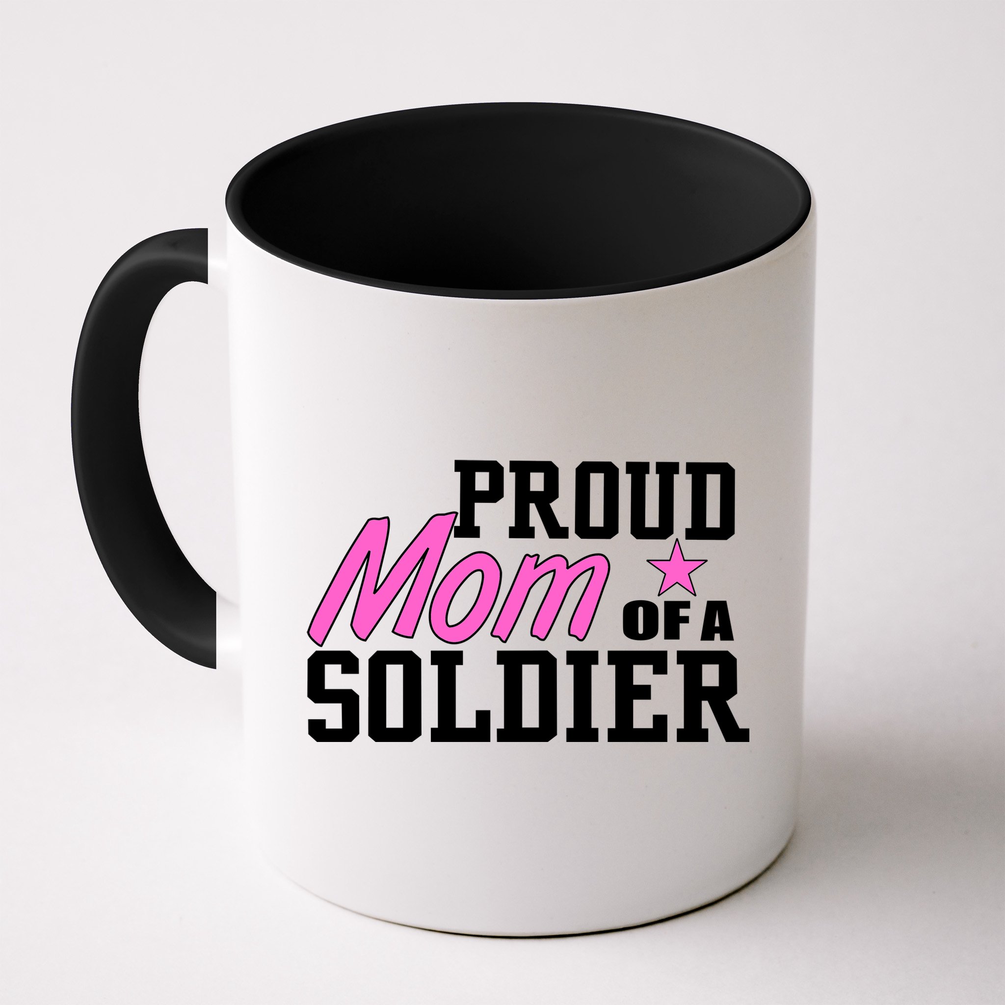 Proud Mom of A Soldier Mug