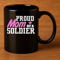 Proud Mom of A Soldier 11oz C Handle Ceramic Mug