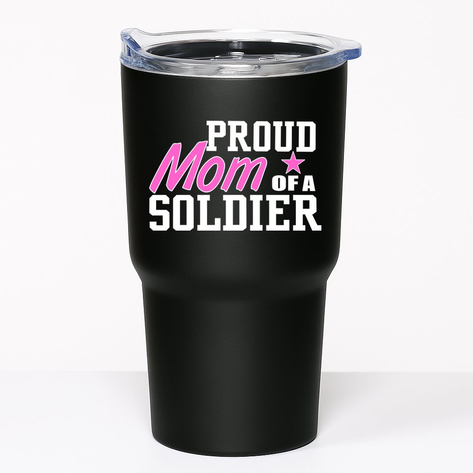 Proud Mom of A Soldier Tumbler