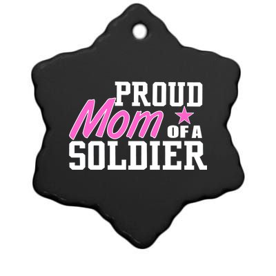 Proud Mom of A Soldier Ceramic Star Ornament