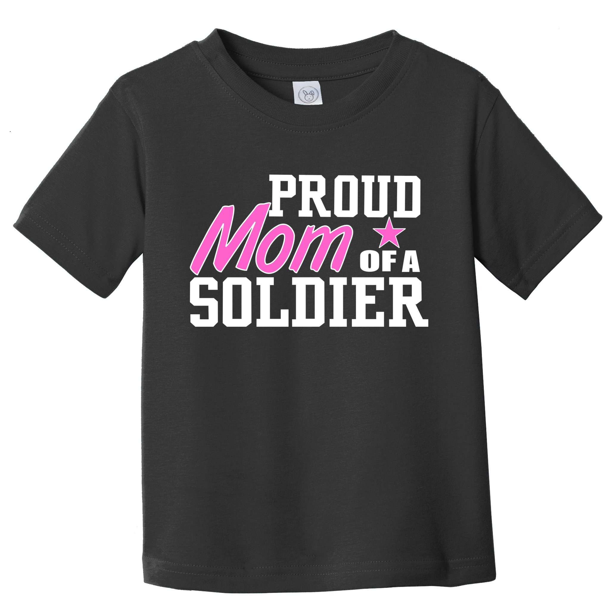 Proud Mom of A Soldier Toddler T-Shirt