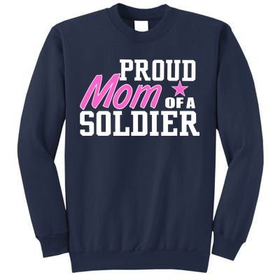 Proud Mom of A Soldier Sweatshirt