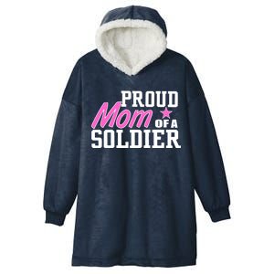 Proud Mom of A Soldier Hooded Wearable Blanket