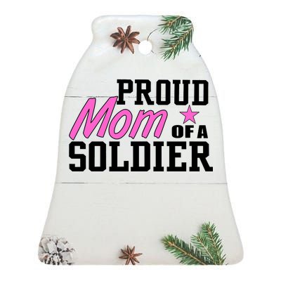 Proud Mom of A Soldier Ceramic Bell Ornament