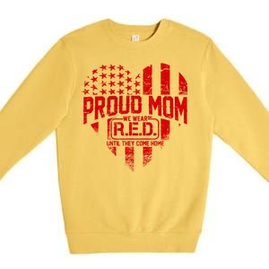 Proud Mom We Wear RED Until They Come Home Premium Crewneck Sweatshirt