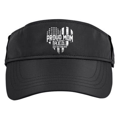 Proud Mom We Wear RED Until They Come Home Adult Drive Performance Visor