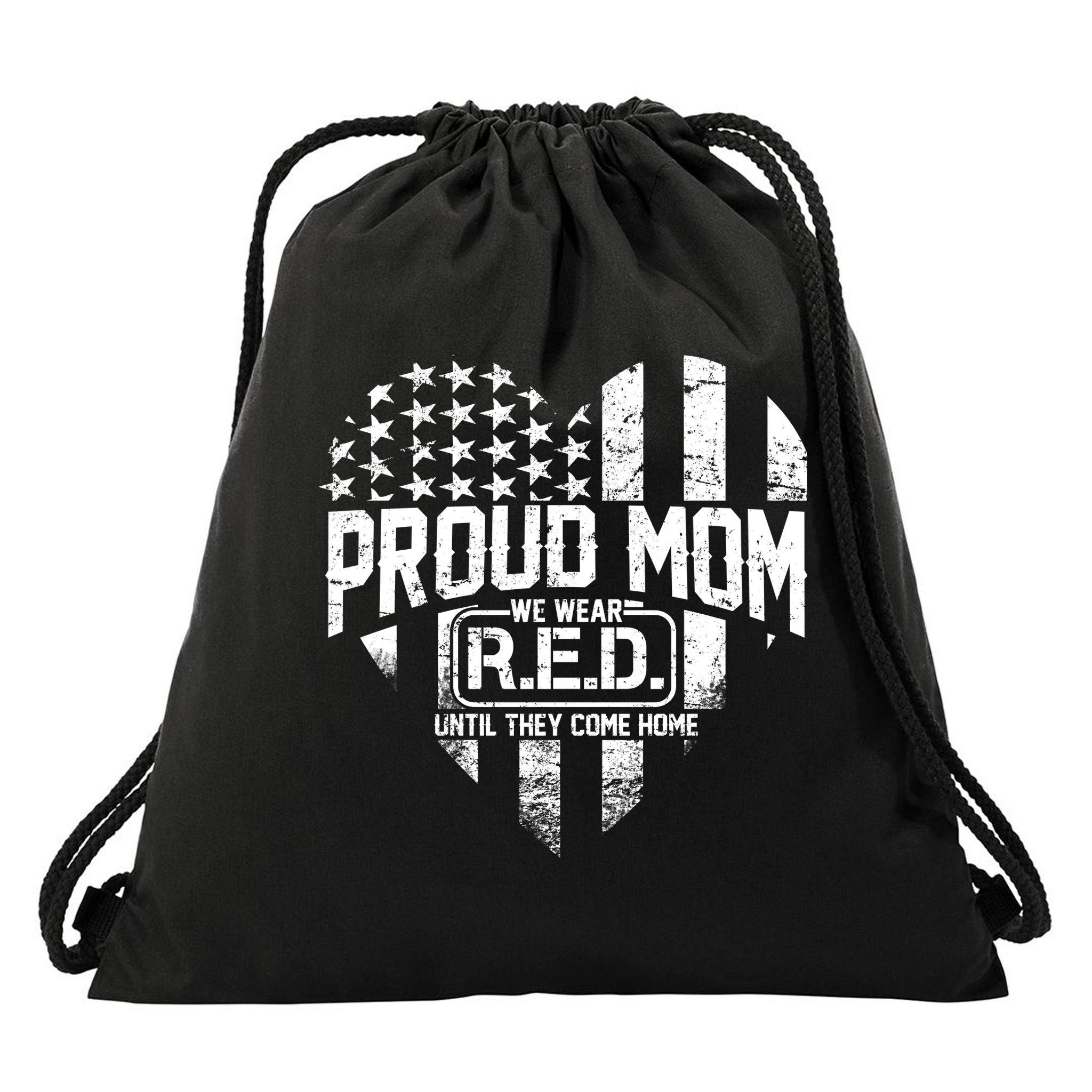 Proud Mom We Wear RED Until They Come Home Drawstring Bag
