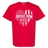 Proud Mom We Wear RED Until They Come Home Garment-Dyed Heavyweight T-Shirt