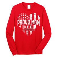 Proud Mom We Wear RED Until They Come Home Long Sleeve Shirt