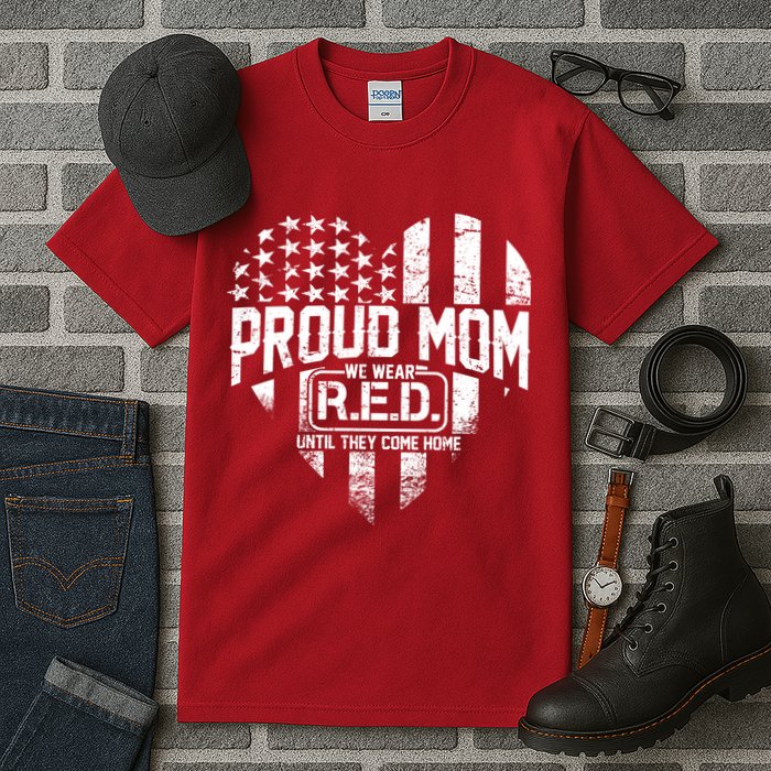 Proud Mom We Wear RED Until They Come Home Tall T-Shirt