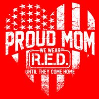 Proud Mom We Wear RED Until They Come Home Tall T-Shirt