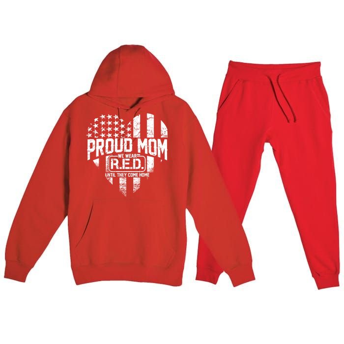 Proud Mom We Wear RED Until They Come Home Premium Hooded Sweatsuit Set