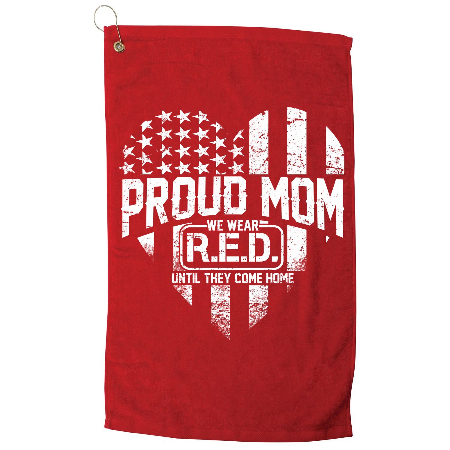Proud Mom We Wear RED Until They Come Home Golf Towel