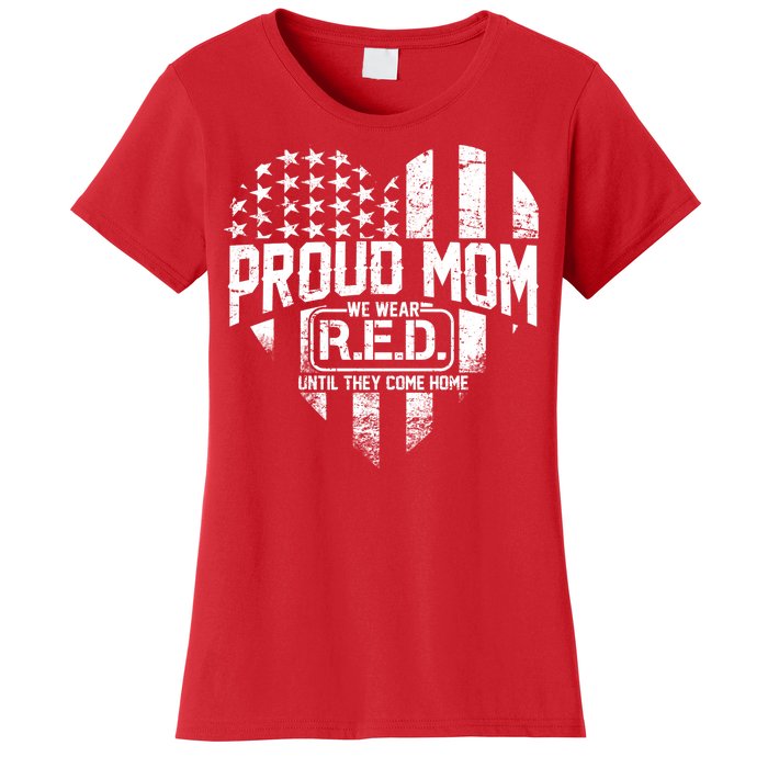 Proud Mom We Wear RED Until They Come Home Women's T-Shirt