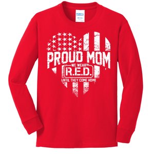 Proud Mom We Wear RED Until They Come Home Kids Long Sleeve Shirt