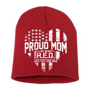 Proud Mom We Wear RED Until They Come Home Short Acrylic Beanie