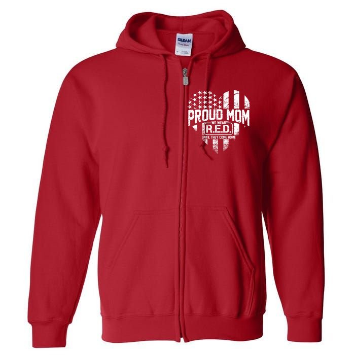 Proud Mom We Wear RED Until They Come Home Full Zip Hoodie