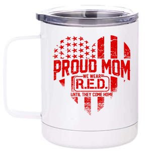 Proud Mom We Wear RED Until They Come Home 12 oz Stainless Steel Tumbler Cup