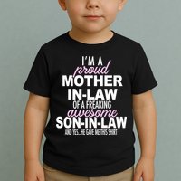 Proud Mother In Law Of Awesome Son In Law Funny Toddler T-Shirt