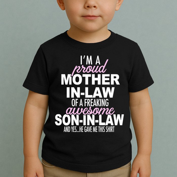 Proud Mother In Law Of Awesome Son In Law Funny Toddler T-Shirt