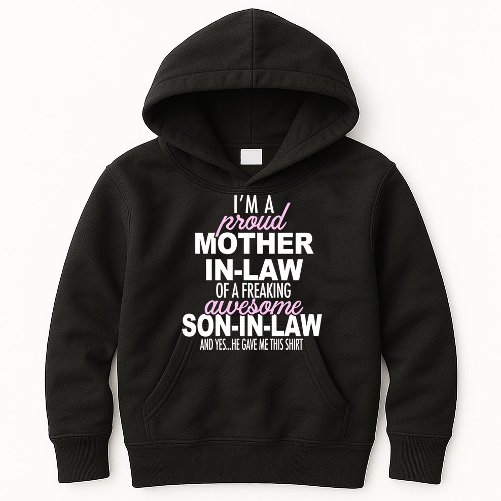 Proud Mother In Law Of Awesome Son In Law Funny Kids Hoodie