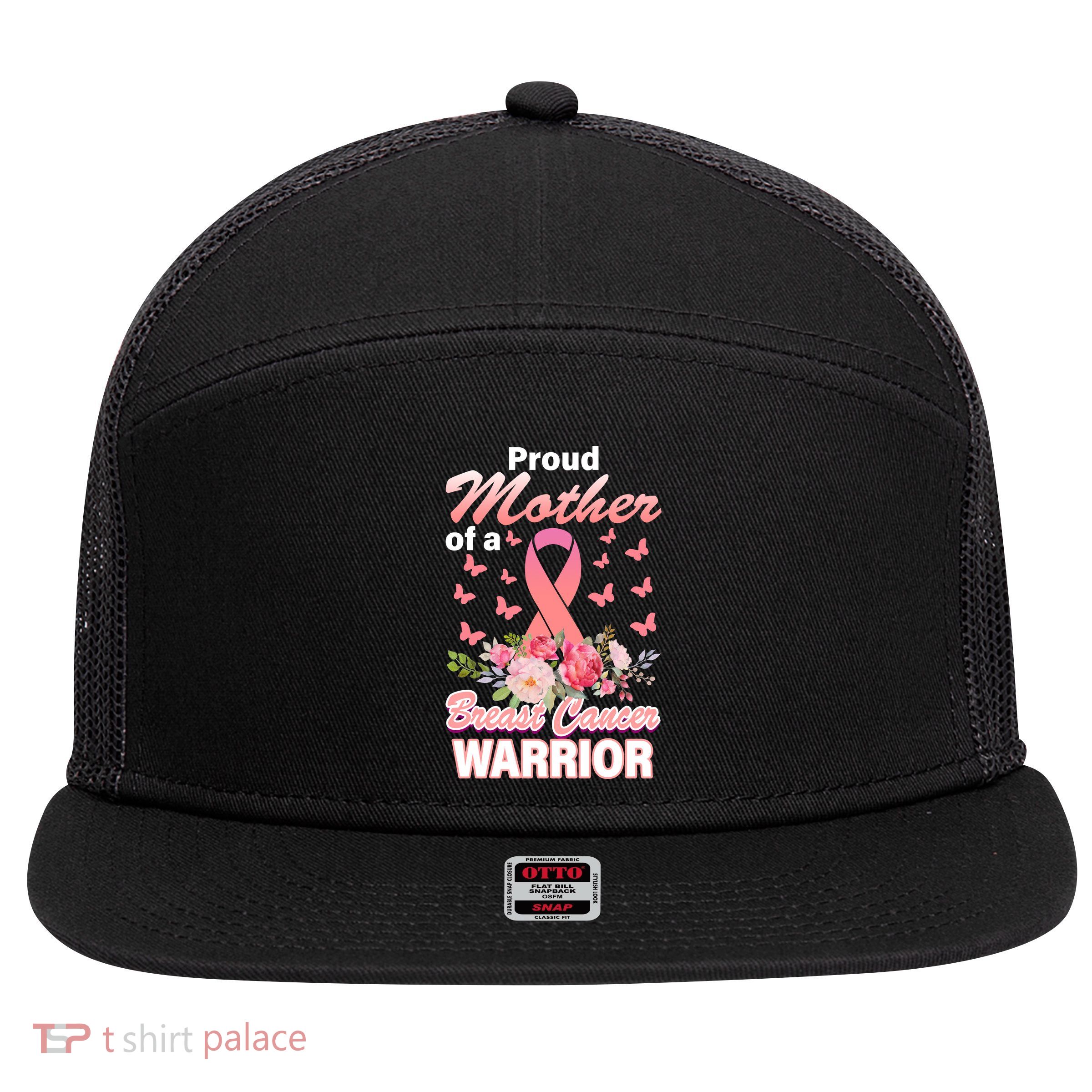 Proud Mother Of A Breast Cancer Warrior 7 Panel Mesh Trucker Snapback Hat