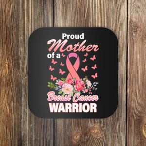 Proud Mother Of A Breast Cancer Warrior Coaster