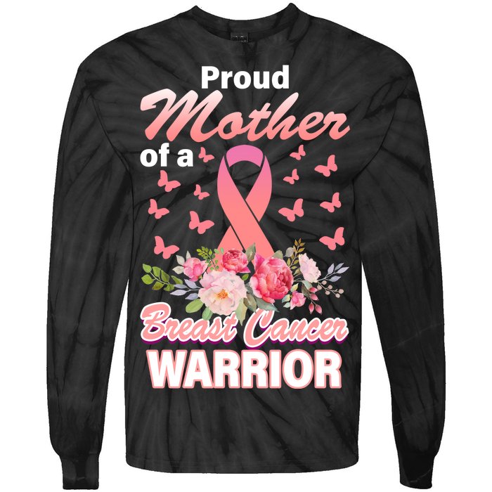 Proud Mother Of A Breast Cancer Warrior Tie-Dye Long Sleeve Shirt