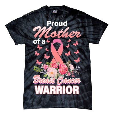 Proud Mother Of A Breast Cancer Warrior Tie-Dye T-Shirt