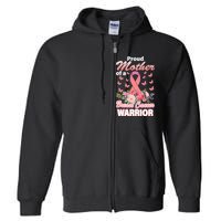 Proud Mother Of A Breast Cancer Warrior Full Zip Hoodie