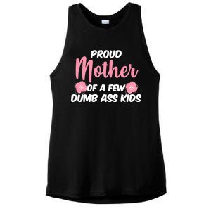 Proud Mother Of A Few Dumbass Kids Ladies PosiCharge Tri-Blend Wicking Tank