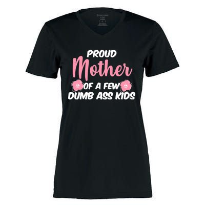 Proud Mother Of A Few Dumbass Kids Women's Momentum V-Neck T-Shirt