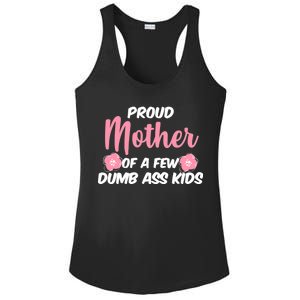 Proud Mother Of A Few Dumbass Kids Ladies PosiCharge Competitor Racerback Tank