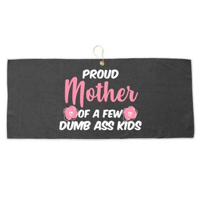 Proud Mother Of A Few Dumbass Kids Large Microfiber Waffle Golf Towel