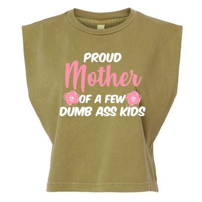 Proud Mother Of A Few Dumbass Kids Garment-Dyed Women's Muscle Tee