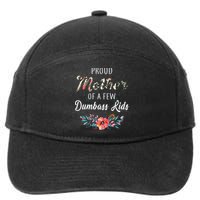 Proud Mother Of A Few Dumbass Kids Floral  7-Panel Snapback Hat