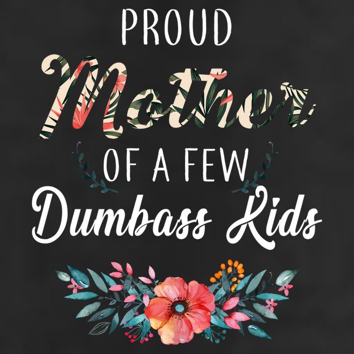Proud Mother Of A Few Dumbass Kids Floral  Golf Towel