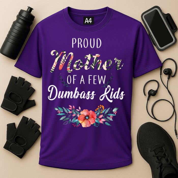 Proud Mother Of A Few Dumbass Kids Floral  Cooling Performance Crew T-Shirt