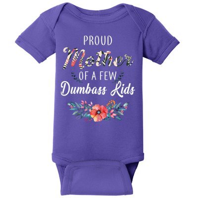 Proud Mother Of A Few Dumbass Kids Floral  Baby Bodysuit